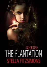 Title: The Plantation, Author: Stella Fitzsimons