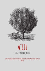 Title: Ajiel: El pueblo judio sigue teniendo muchos secretos y la diaspora le pisa los talones de nuevo., Author: Luis J. Quintana