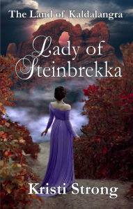 Title: Lady of Steinbrekka, Author: Kristi Strong