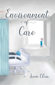 Title: Environment of Care, Author: Irvon Clear