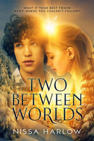 Title: Two Between Worlds, Author: Nissa Harlow