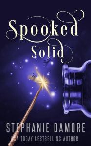 Title: Spooked Solid: A Paranormal Cozy Mystery, Author: Stephanie Damore
