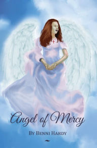 Title: Angel of Mercy, Author: Benni Hardy