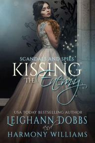 Title: Kissing The Enemy, Author: Leighann Dobbs