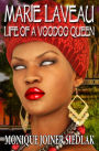 Marie Laveau: Life of a Voodoo Queen