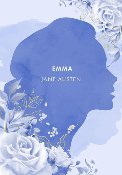 Emma: The Authentic Novel by Jane Austen [2021 Annotated Edition]