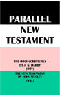 PARALLEL NEW TESTAMENT: THE HOLY SCRIPTURES BY J. N. DARBY (DBY) & THE NEW TESTAMENT BY JOHN WESLEY (WSL)