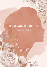 Title: Sense and Sensibility: The Authentic Novel by Jane Austen [2021 Annotated Edition], Author: Jane Austen