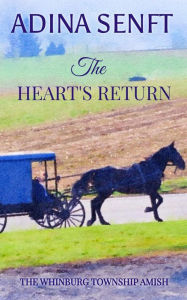 Title: The Heart's Return: Amish Romance, Author: Adina Senft