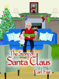 Title: The Story of Santa Claus, Author: Carl Fest