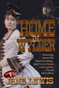 Title: Home in Wylder, Author: Jane Lewis