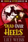 Dead Over Heels: Paranormal Cozy Mystery