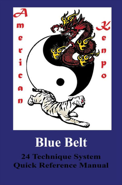 American Kenpo 24 Technique System Blue Belt Quick Reference