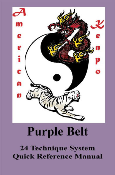 American Kenpo 24 Technique System Purple Belt Quick Reference
