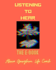 Title: Listening to Hear, Author: Alexia Georghiou