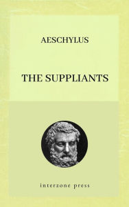 Title: The Suppliants, Author: Aeschylus Aeschylus