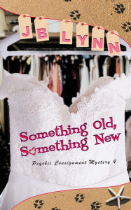 Title: Something Old, Something New, Author: Jb Lynn