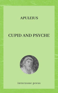 Title: Cupid and Psyche, Author: Lucius Apuleius