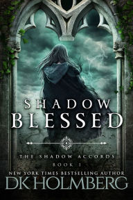Title: Shadow Blessed, Author: D. K. Holmberg