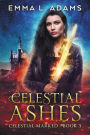 Celestial Ashes: (Celestial Marked #3)