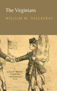 Title: The Virginians, Author: William Makepeace Thackeray