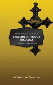 Title: A Christians Pocket Guide to Eastern Orthodox Theology, Author: Panagioti Kantartzis