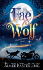 Fae Wolf: Werewolf Romantic Urban Fantasy