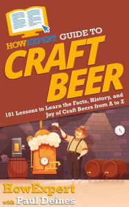 Title: HowExpert Guide to Craft Beer, Author: HowExpert