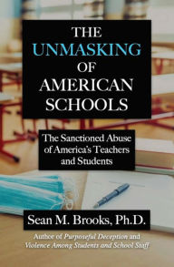 Title: The Unmasking of American Schools, Author: Sean Brooks