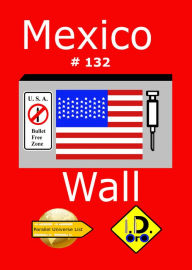 Title: Mexico Wall 132 (Nederlandse editie), Author: I. D. Oro