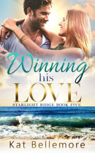 Title: Winning his Love, Author: Kat Bellemore