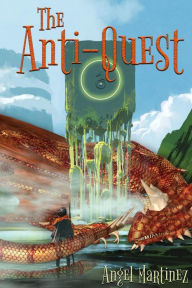 Title: The Anti-Quest, Author: Angel Martinez
