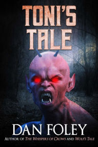 Title: Toni's Tale, Author: Dan Foley