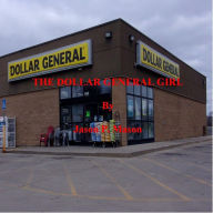 Title: THE DOLLAR GENERAL GIRL, Author: Jason P. Mason