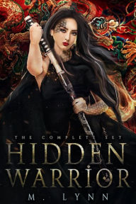 Title: Hidden Warrior: The Complete Series, Author: M. Lynn