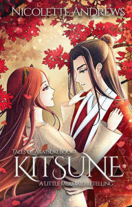 Title: Kitsune: A Little Mermaid Retelling, Author: Nicolette Andrews