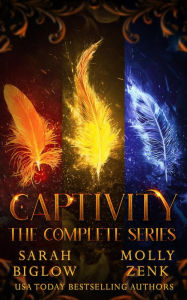 Title: Captivity (The Complete Series): (A Dystopian Shifter Fantasy Box Set Collection), Author: Sarah Biglow