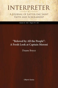 Title: Beloved by All the People: A Fresh Look at Captain Moroni, Author: Duane Boyce