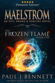 Title: Maelstrom: An Epic Sword & Sorcery Novel, Author: Paul J. Bennett