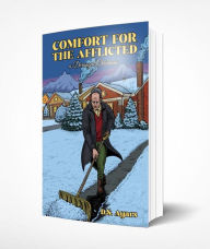 Title: Comfort for the Afflicted: A Deranged Christmas, Author: D.S. Ayars