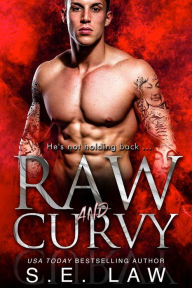 Title: Raw and Curvy: A Bad Boy Billionaire Romance, Author: S.E. Law