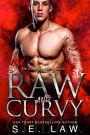 Raw and Curvy: A Bad Boy Billionaire Romance