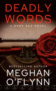 Deadly Words: A Serial Killer Crime Thriller (Born Bad # 2)