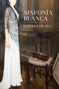 Title: Sinfonia Blanca - White Symphony, Author: Lorna Virgili