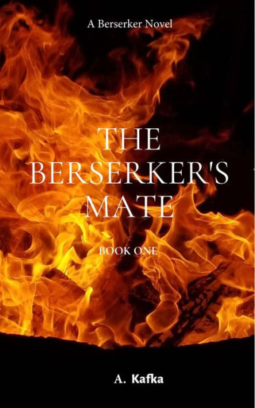 The Berserker's Mate: Book One