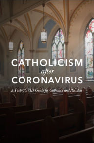 Title: Catholicism after Coronavirus, Author: Stephen Bullivant