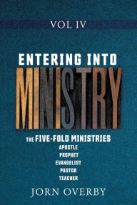 Title: ENTERING INTO MINISTRY VOL IV: This book is the fourth of five volumes in the series 