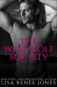 Title: The Werewolf Society, Author: Lisa Renee Jones