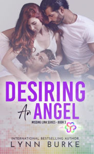 Title: Desiring an Angel: A MMF Close Proximity Romance Novel, Author: Lynn Burke