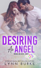 Desiring an Angel: A MMF Close Proximity Romance Novel